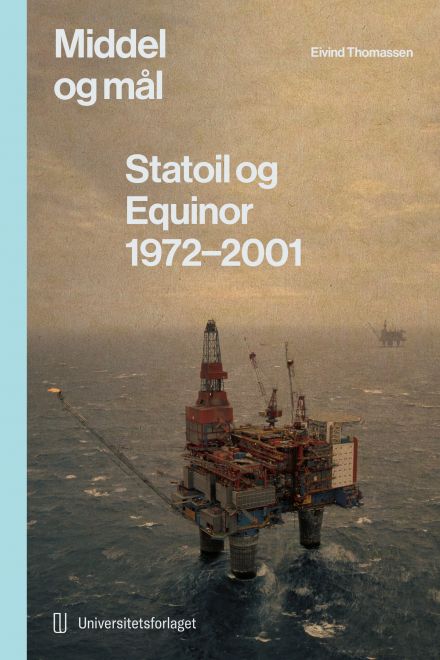 Middel og mål Statoil og Equinor 1972-2001